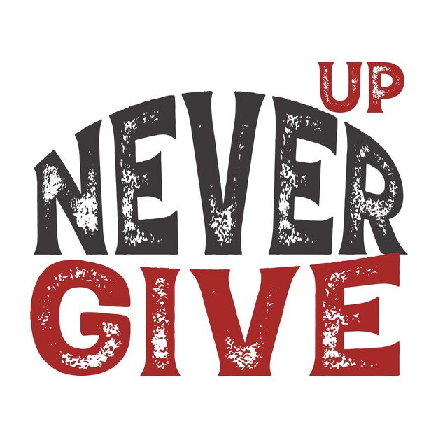 Vector never give up fitness t shirt design
