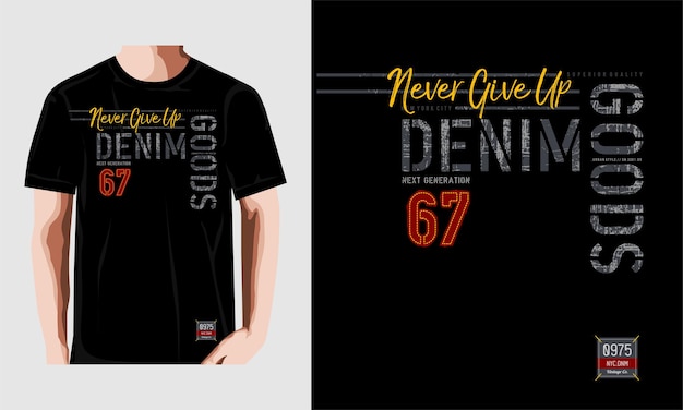 Never give up  graphic typography vector t shirt premium vector