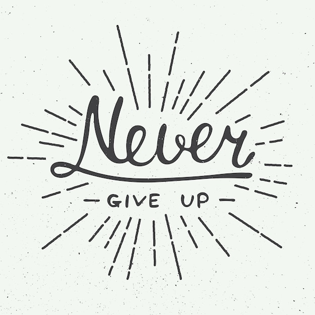 Never give up isolated vintage