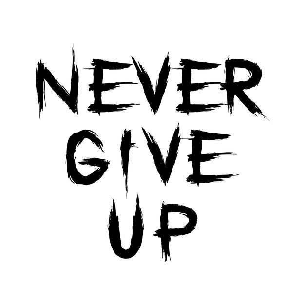 Vector never give up lettering motivation lettering t shirt design vector