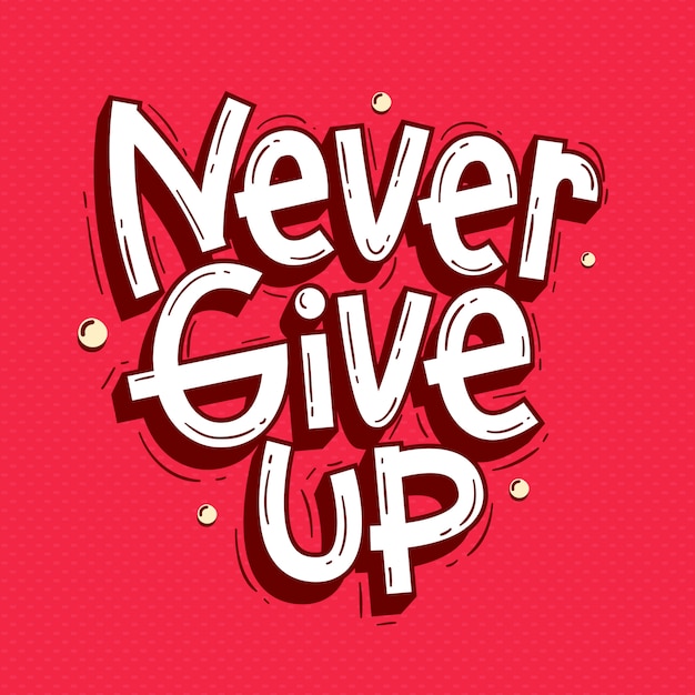 Never give up quotes lettering doodle