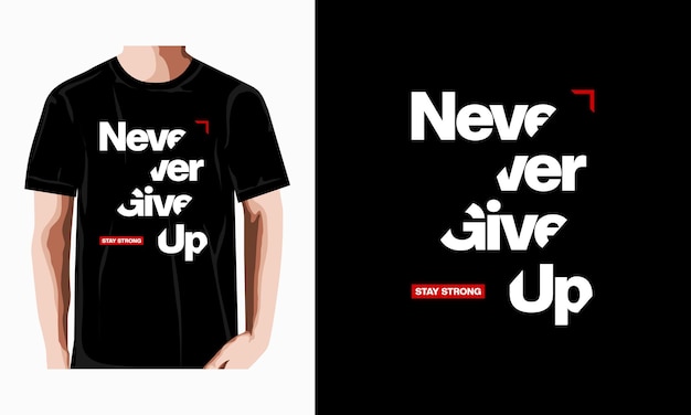 never give up typography graphic design for tshirt prints vector illustration