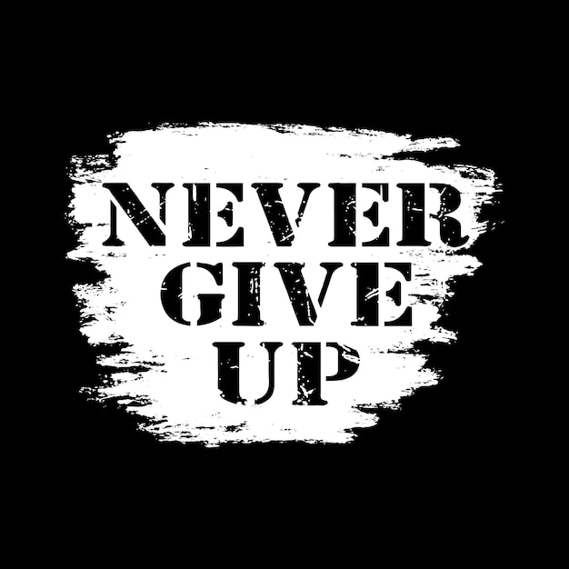 Never give up typography quotes premium vector