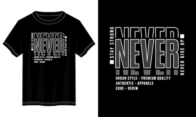 Premium Vector | Never give up typography t-shirt design