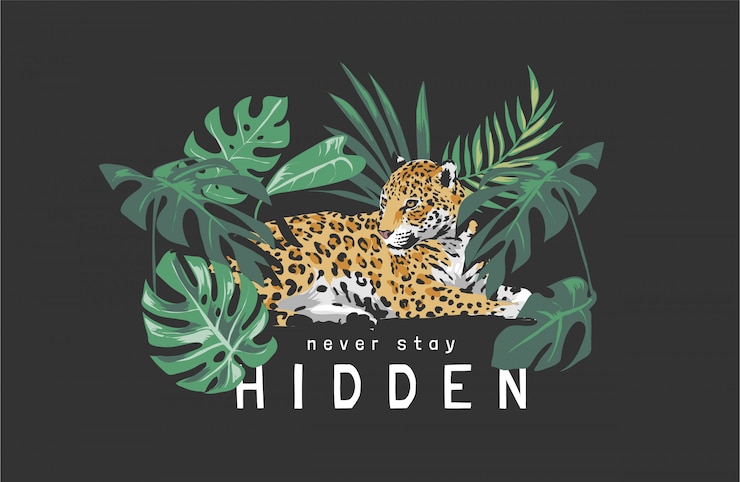 Vector never stay hidden slogan with jaguar sitting in the forest illustration on black background
