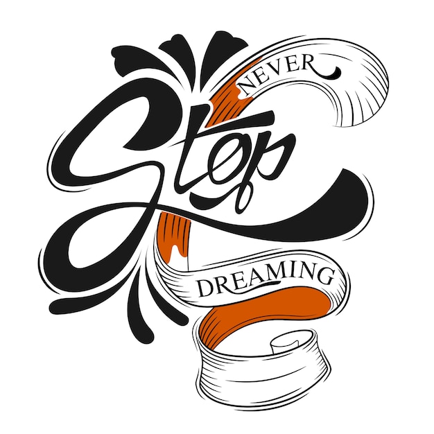 Never stop dreaming