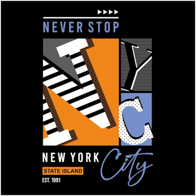 Never stop graphic typography t shirt vector illustration casual style