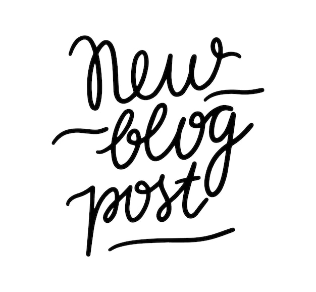 New blog post hand written lettering, banner with monochrome drawing, icon or emblem. design element, phrase for social media, vlog or stories. black and white isolated label. vector illustration