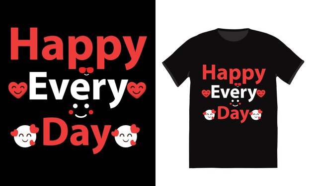 New Every Day Tshirt design