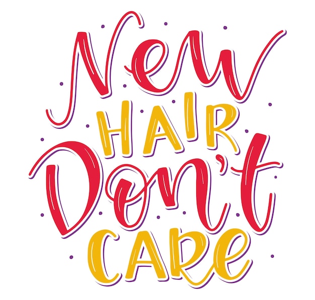 New hair dont care multicolored lettering vector stock illustration