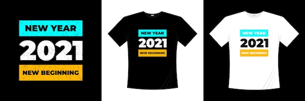 新年2021年新しい始まりのタイポグラフィtシャツのデザイン