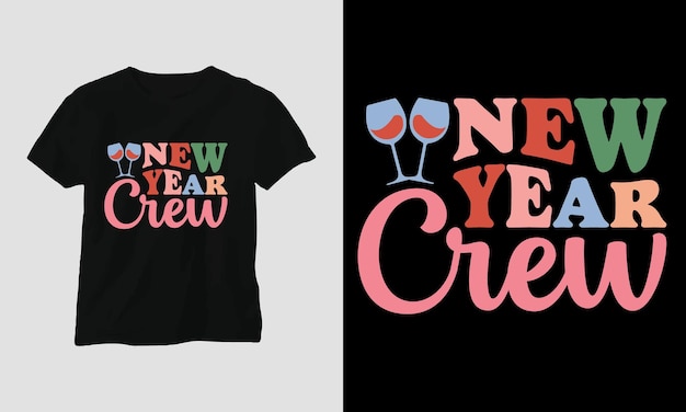 new year crew - Groovy New year 2023 T-shirt and apparel design. Retro Style.