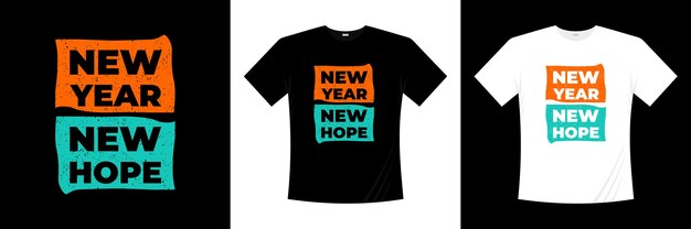 Vector new year new hope typography t-shirt design. event, holiday, season t shirt.