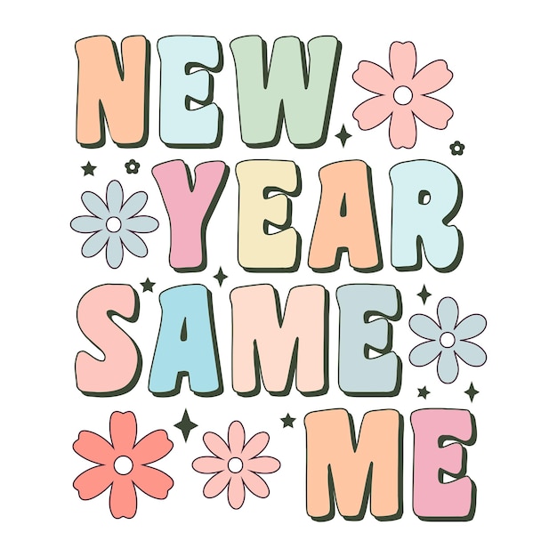 Новый год Same Me Happy New Year 2023 Retro New Year Typography Print Templete