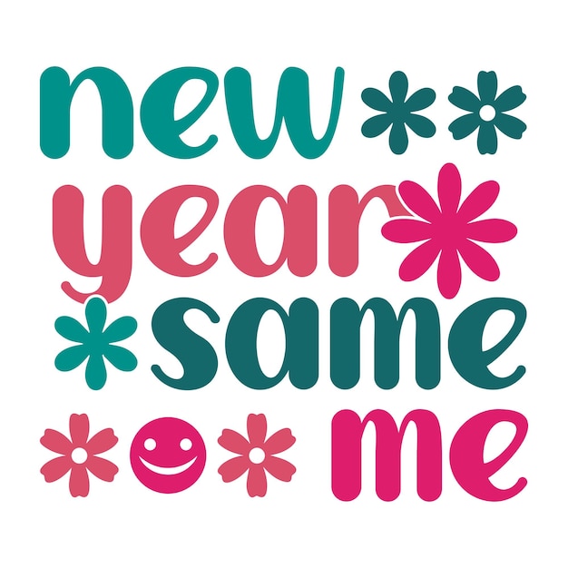 Новый год Same Me Happy New Year 2023 Retro New Year Typography Print Templete