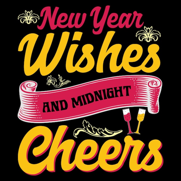Vector new year wishes and midnight cheers typography t-shirts
