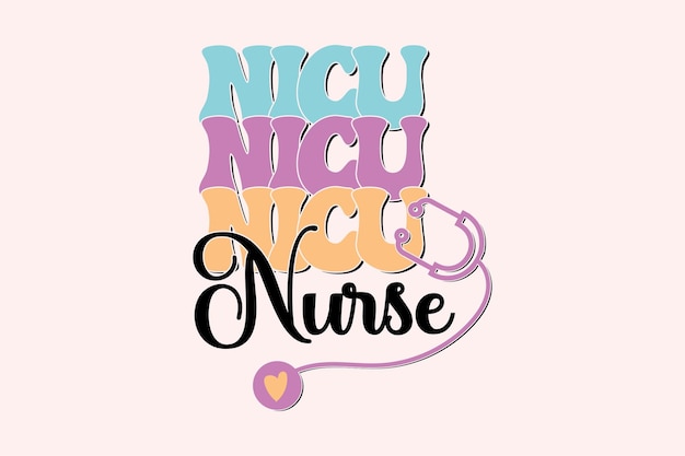 Nicu Nurse retro verpleegster sublimatie t-shirt ontwerp Print Ready Bewerkbaar Trendy Nurse T Shirt Design