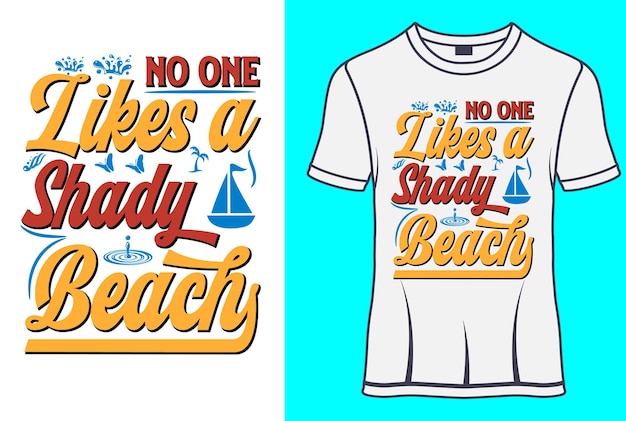 Niemand houdt van een schaduwrijke strandzomer Typografie T-shirtontwerpen met bewerkbare vectorafbeelding.