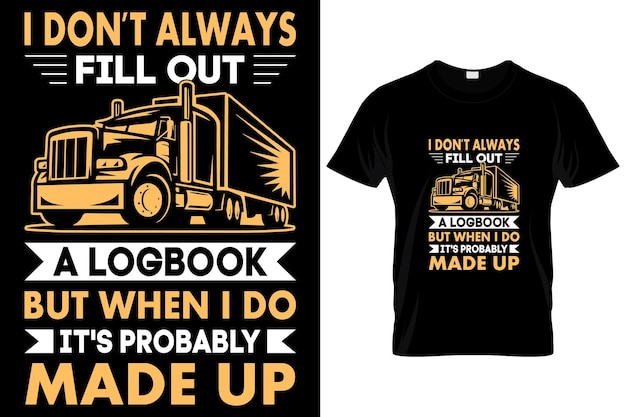 NIET ALTIJD EEN LOGBOEK MAAR ....... Trucker Custom T-Shirt.