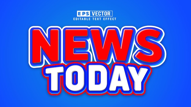 Nieuws vandaag 3d bewerkbare teksteffect vector met achtergrond