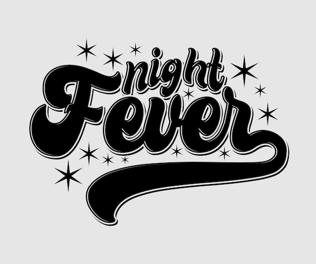 Night Fever, Vector typografie t-shirt design, digitale zeefdruk