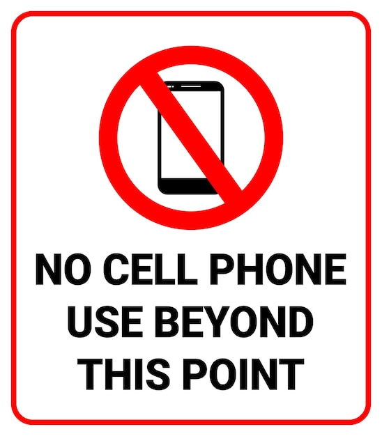 No Cell Phone Use Beyond This Point Sign