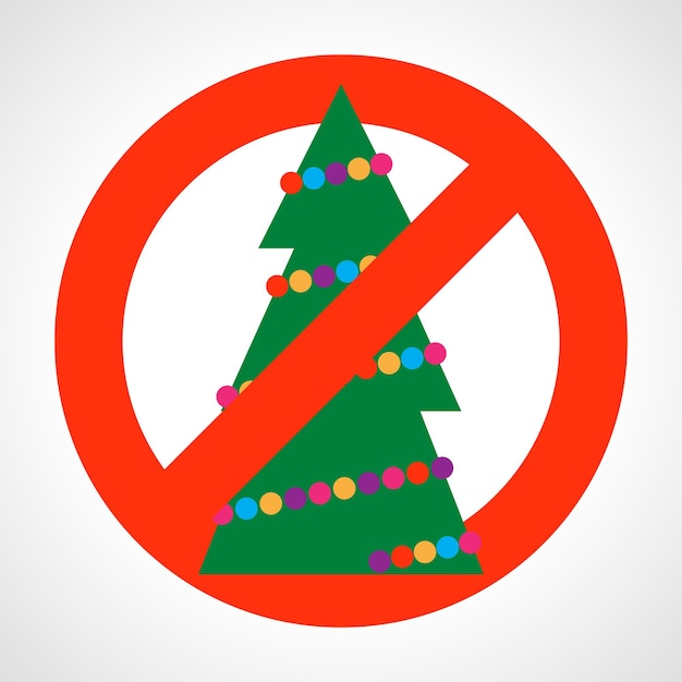 No Christmas tree. Red prohibition sign with Christmas tree. Vector illustration