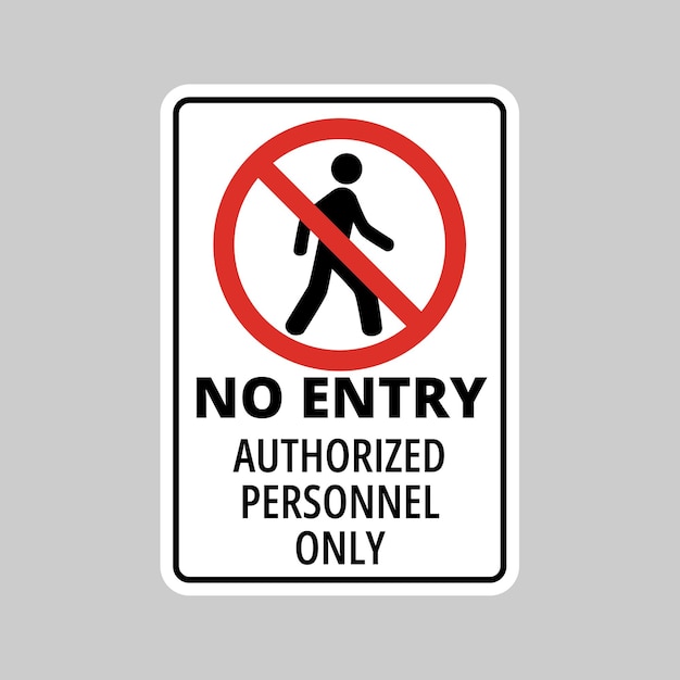 No entry authorized personnel only sign with man walking