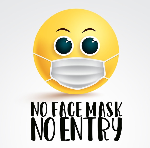 No face mask smiley emoji vector signage No face mask no entry text with emoji face mask