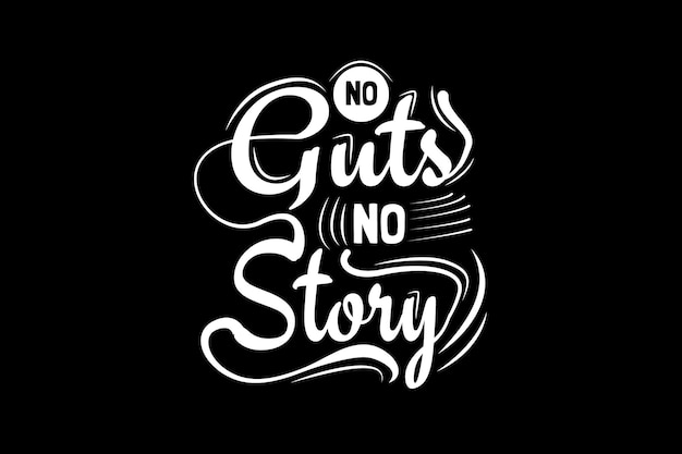 No Guts No Story Typografie Ontwerp Landschap