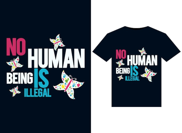 No Human Being is Illegal illustrations for print-ready T-Shirts design