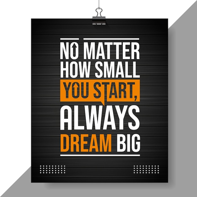 Vector no matter how small you start lettering poster design