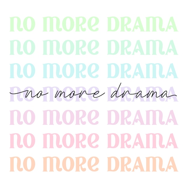 No more drama cute pastel pink aesthetic modern trendy script lettering t shirt print poster design