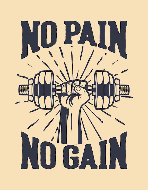 Vector no pain no gain motivation quote