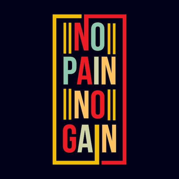 No pain no gain quote Typography T Shirt Design