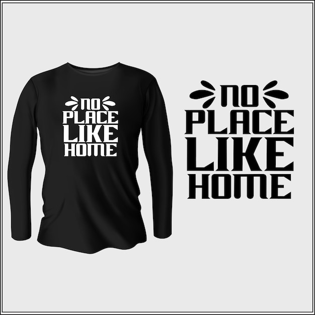 no place like home t-shirt design with vector