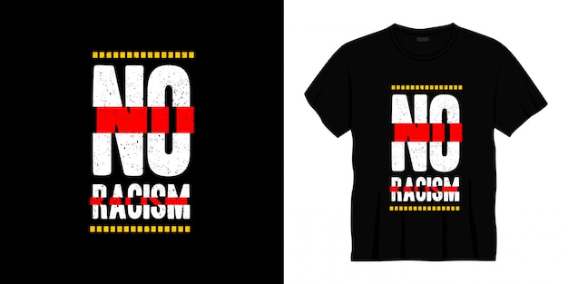 no racism typography t-shirt design