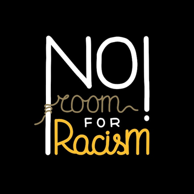 NO ROOM FOR RACISM handwritten inscription