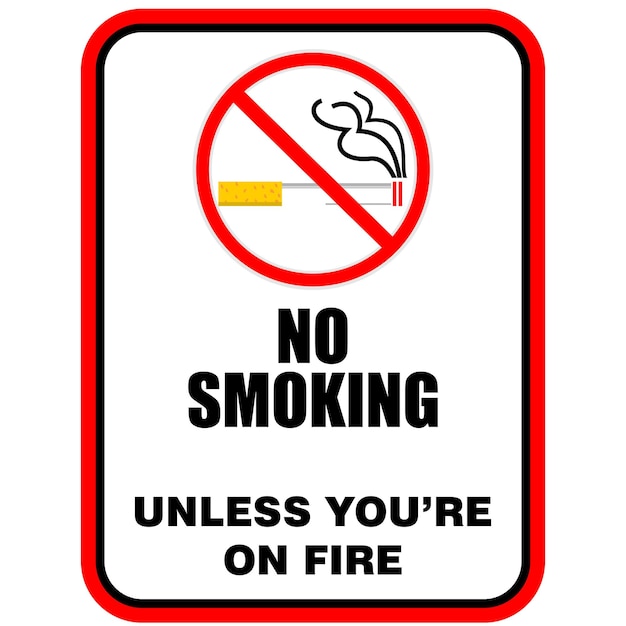 No Smoking unless you're on fire sign and sticker vector