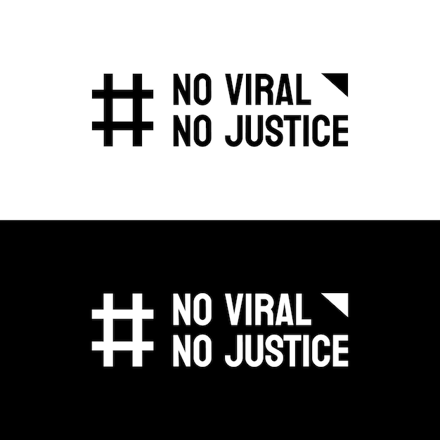 No viral no justice letter typography logo vector design illustration