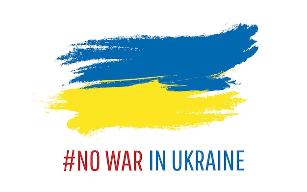 No war in Ukraine Ukraine flag Save Ukraine Pray for Ukraine peace Vector illustration