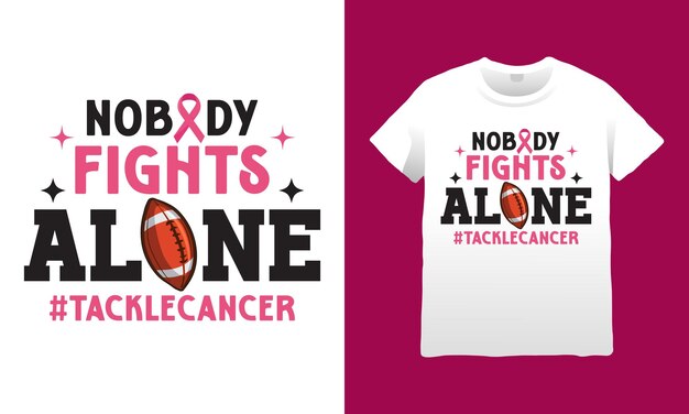 Nobody fight alone breast cancer svg t-shirt design