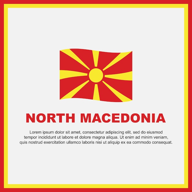 Vector noord-macedonië vlag achtergrond ontwerpsjabloon noord-macedonië onafhankelijkheidsdag banner sociale media post noord-macedonië banner