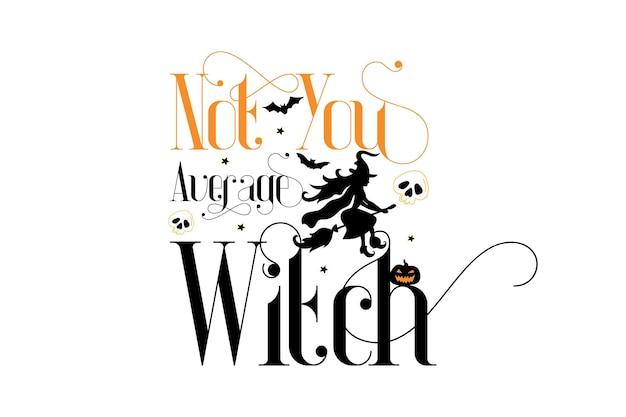 Вектор Не вы средняя ведьма хэллоуин дизайн футболки.