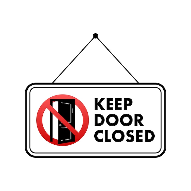 Vector notice keep door closed symbol sign vector sign