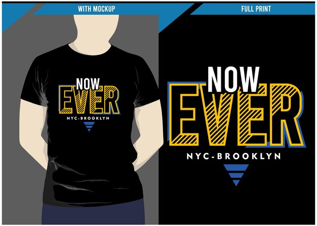 Now ever typography t shirt design for print