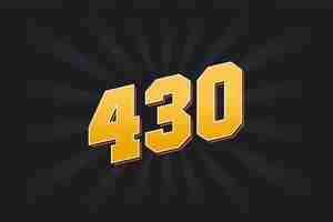 Vector number 430 vector font alphabet yellow 430 number with black background