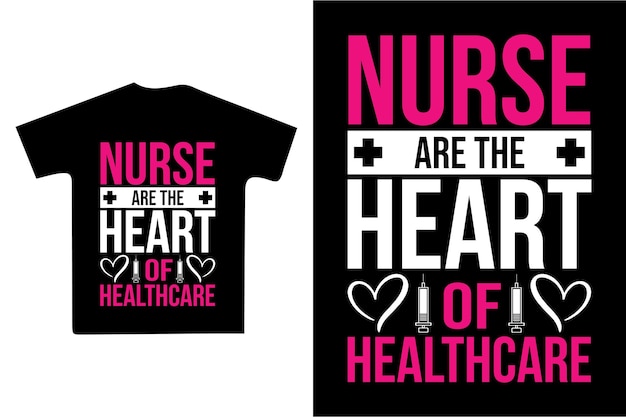 Nurse are the Heart of Healthcare quotes design premium t shirt vector