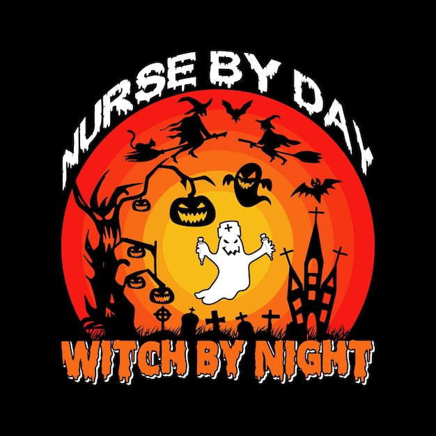 Nurse By Day Witch By Night T-shirt Design