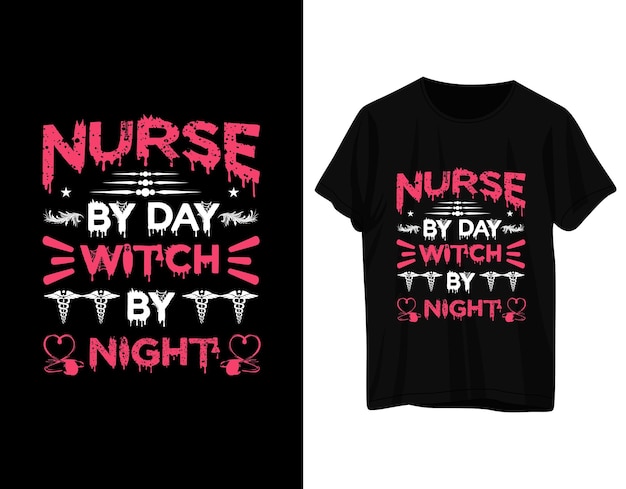 Vector nurse by day witch by night tshirt design